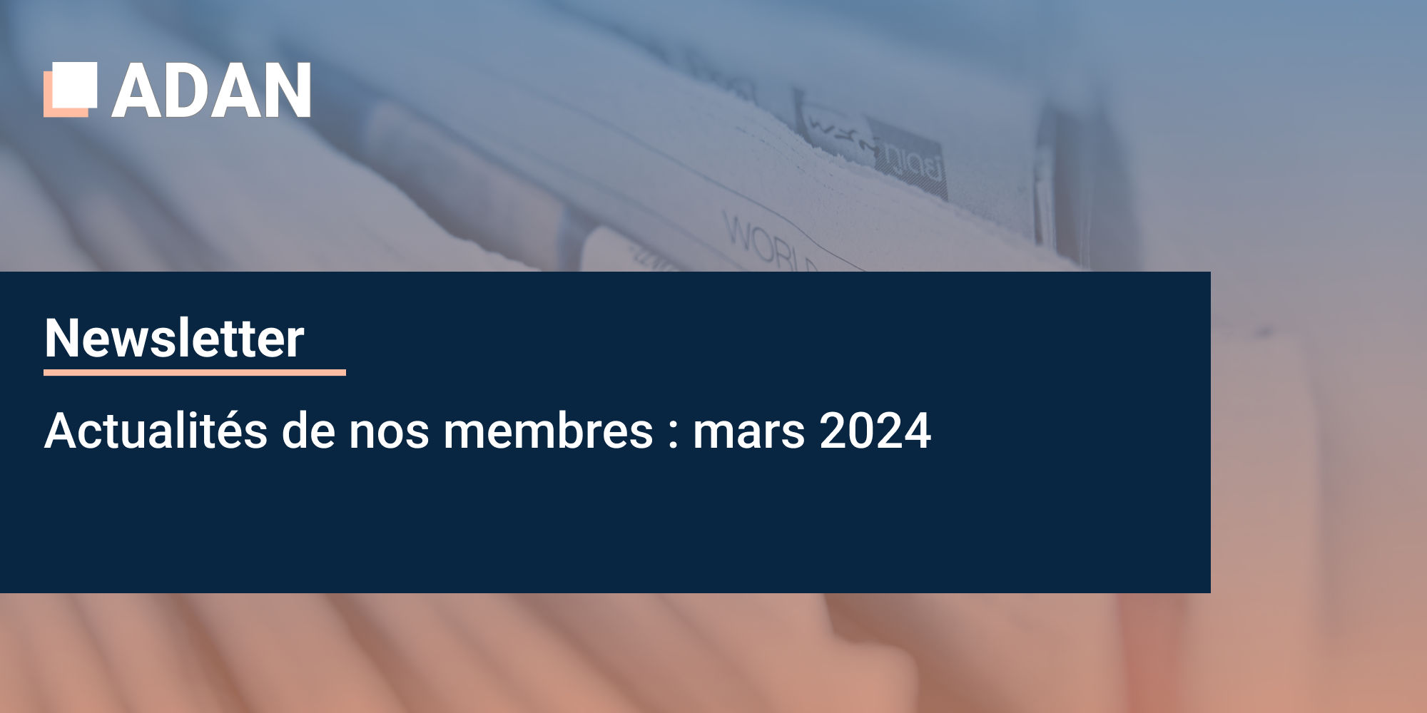 Actualités des membres – mars 2024
